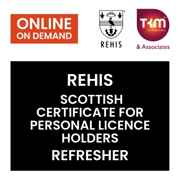 REHIS Scottish Certificate for Personal Licence Holders Refresher